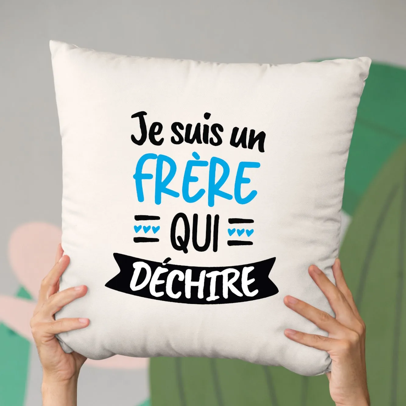 Coussin Frère qui déchire