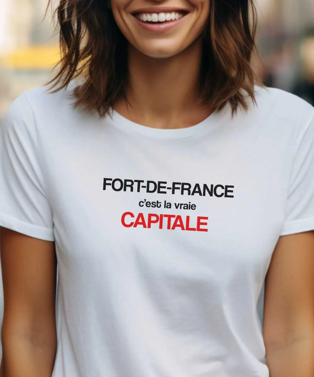 T-Shirt Fort-de-France c'est la vraie capitale